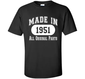65th Birthday Gift Made In 1951 All Original Parts T-Shirt